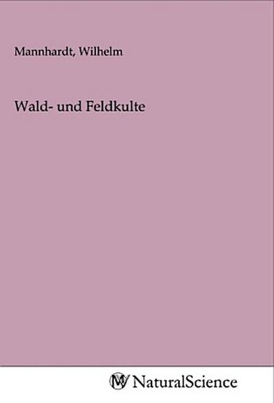 Wald- und Feldkulte
