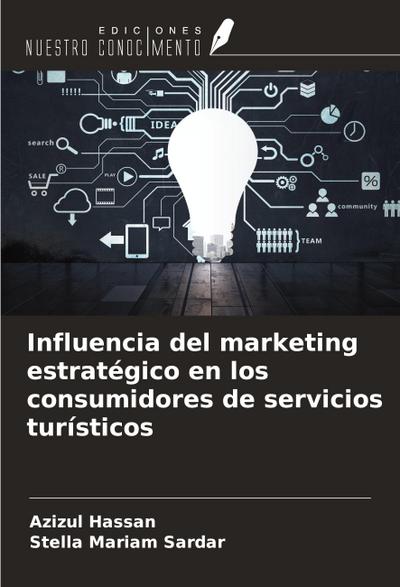 Influencia del marketing estratégico en los consumidores de servicios turísticos