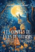 LES CONTES DE FÉES DE GRIMMS | French Version of Grimm’s Fairy Tales