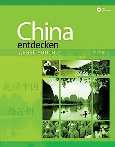 China entdecken - Arbeitsbuch 2, m. 1 Audio-CD. Bd.2