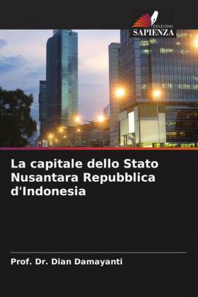 La capitale dello Stato Nusantara Repubblica d’Indonesia