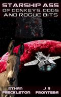 Of Donkeys, Dogs, and Rogue Bits (Starship Ass, #2)