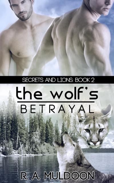 The Wolf’s Betrayal (Secrets and Lions, #2)