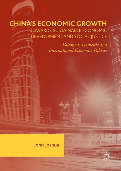 China’s Economic Growth: Towards Sustainable Economic Development and Social Justice