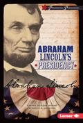 Abraham Lincoln’s Presidency