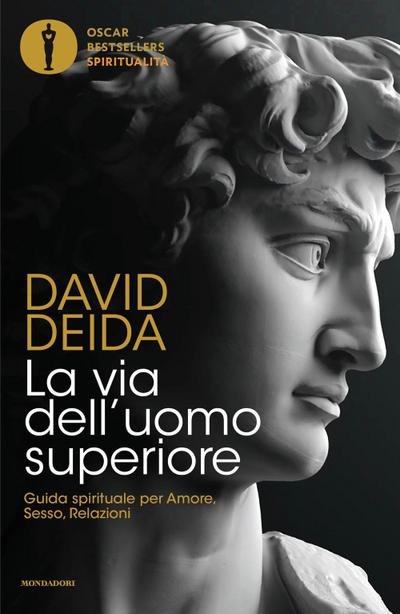 La via dell’uomo superiore. Guida spirituale per amore, sesso, relazioni