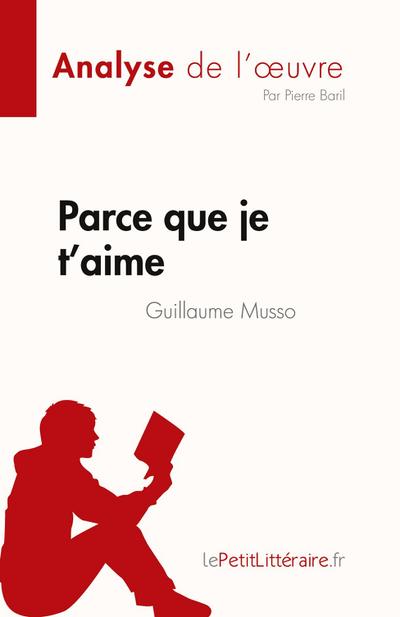 Parce que je t’aime de Guillaume Musso (Analyse de l’¿uvre)