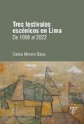 Tres festivales escénicos en Lima