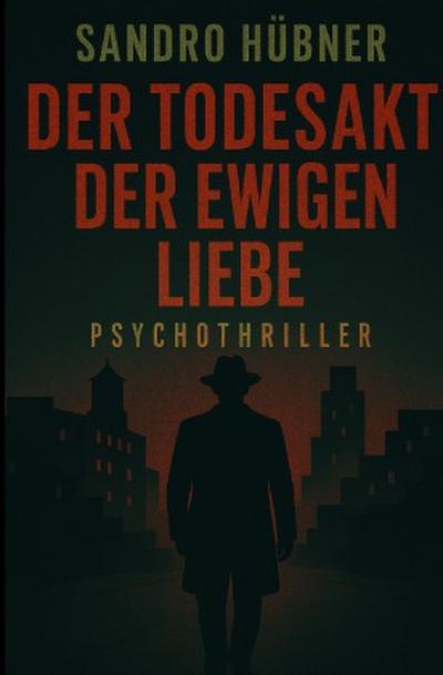 Der Todesakt der ewigen Liebe