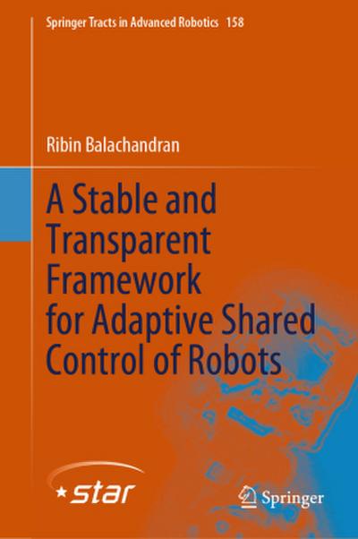 A Stable and Transparent Framework for Adaptive Shared Control of Robots