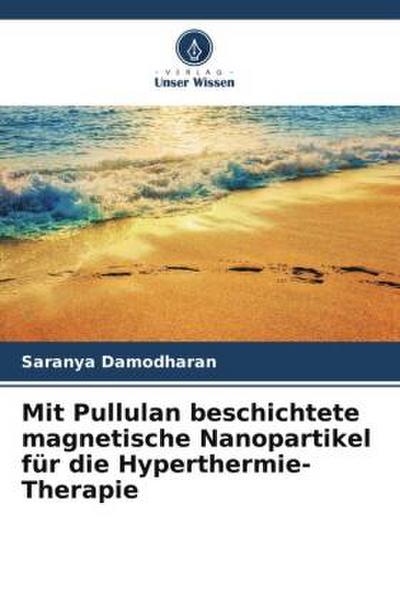 Mit Pullulan beschichtete magnetische Nanopartikel für die Hyperthermie-Therapie