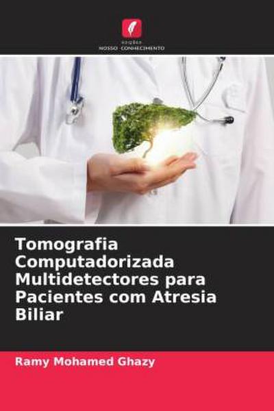 Tomografia Computadorizada Multidetectores para Pacientes com Atresia Biliar