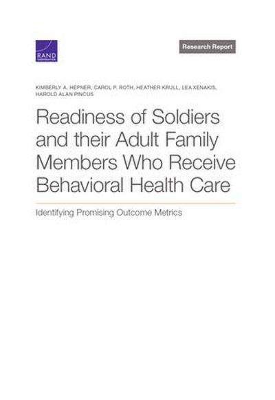 Readiness of Soldiers and Adult Family Members Who Receive Behavioral Health Care