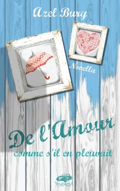 De l’Amour comme s’il en pleuvait