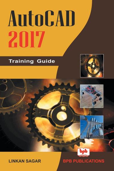 AutoCAD 2017 Training Guide