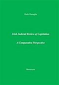 Irish Judicial Review of Legislation. A Comparative Perspective