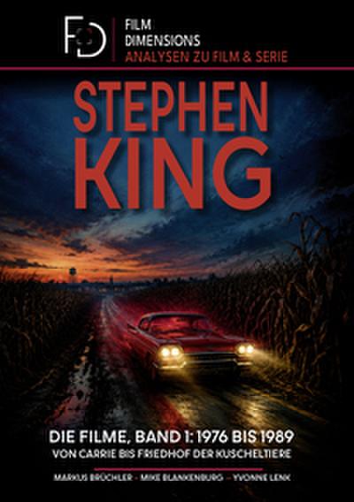 Stephen King - Die Filme, Band 1: 1976 bis 1989 (Ein Film Dimensions Buch)