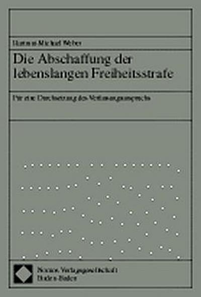 Die Abschaffung der lebenslangen Freiheitsstrafe
