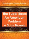 The Super Race: An American Problem - The Original Classic Edition