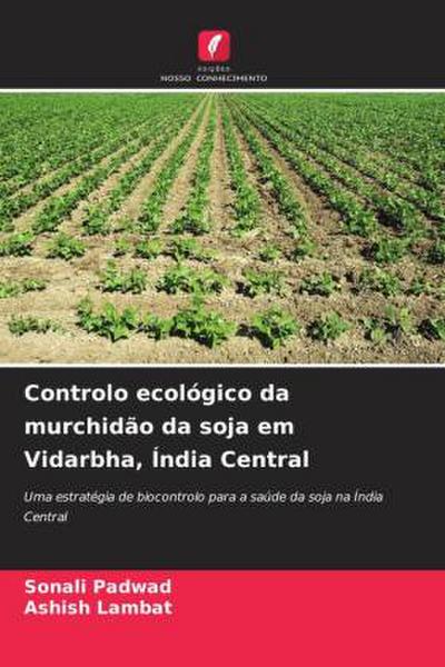 Controlo ecológico da murchidão da soja em Vidarbha, Índia Central