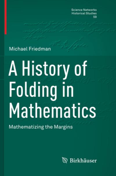 A History of Folding in Mathematics