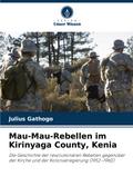 Mau-Mau-Rebellen im Kirinyaga County, Kenia