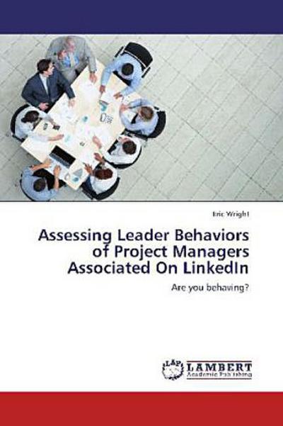 Assessing Leader Behaviors of Project Managers Associated On LinkedIn