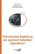Kultursensible Begleitung von psychisch belasteten Jugendlichen