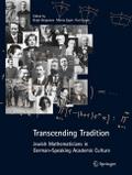 Transcending Tradition: Jewish Mathematicians in German Speaking Academic Culture