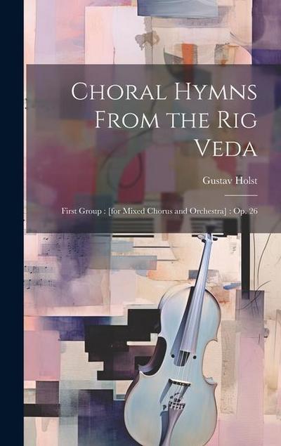 Choral Hymns From the Rig Veda