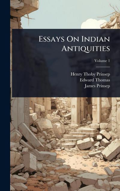 Essays On Indian Antiquities