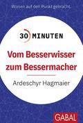 30 Minuten Vom Besserwisser zum Bessermacher