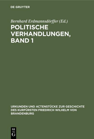 Politische Verhandlungen ; Bd.1