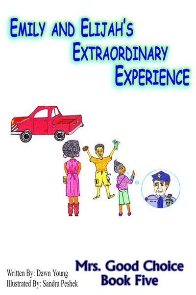 Emily and Elijah’s Extraordinary Experience (Mrs. Good Choice, #5)