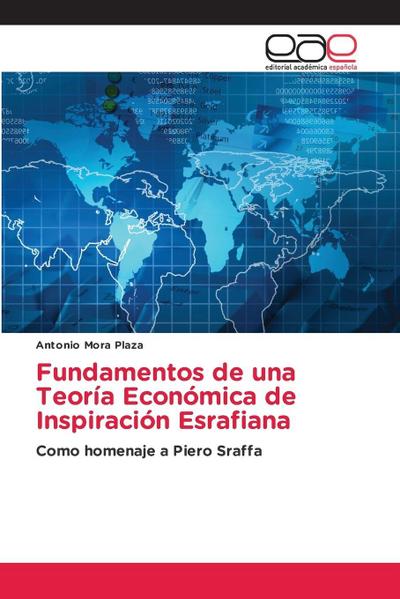 Fundamentos de una Teoría Económica de Inspiración Esrafiana