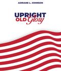 Upright Old Glory