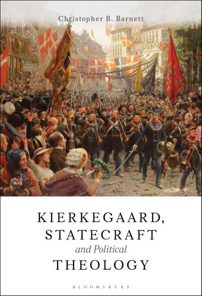 Kierkegaard, Statecraft and Political Theology