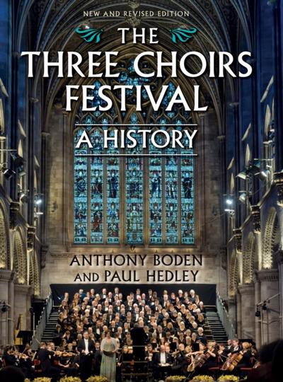 The Three Choirs Festival: A History