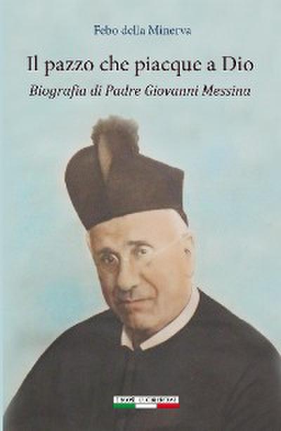 Il pazzo che piacque a Dio