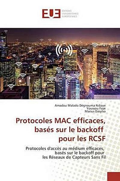 Protocoles MAC efficaces, basés sur le backoff pour les RCSF
