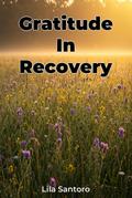 Gratitude In Recovery