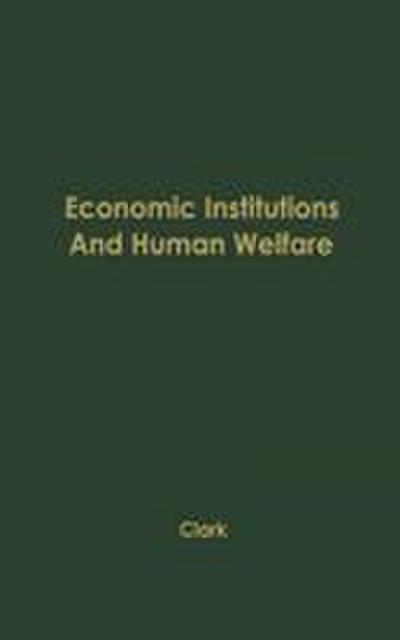 Economic Institutions and Human Welfare