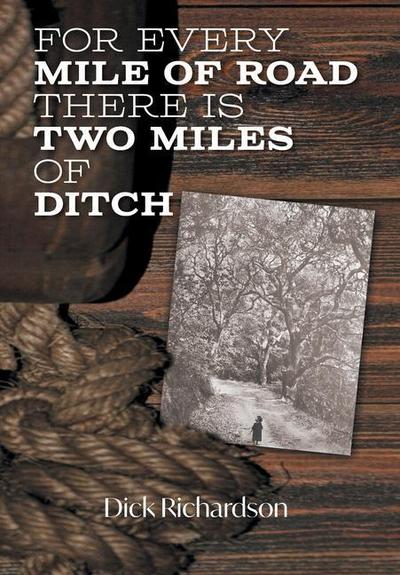 For Every Mile of Road There is Two Miles of Ditch