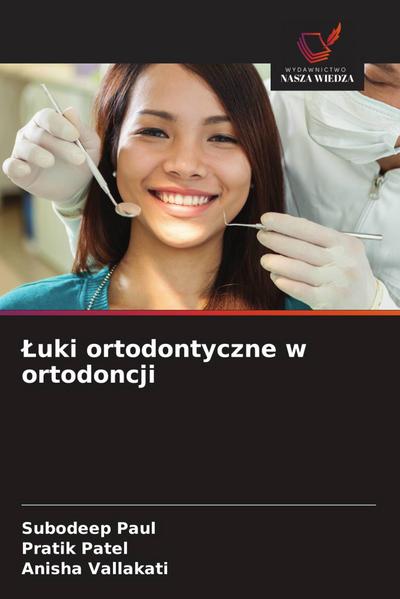 ¿uki ortodontyczne w ortodoncji