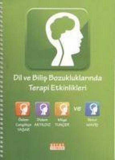 Dil ve Bilis Bozukluklarinda Terapi Etkinlikleri