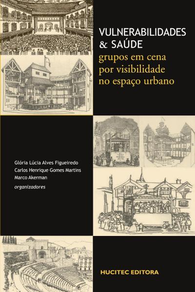 Vulnerabilidades e saúde: grupos em cena por visibilidade no espaço urbano