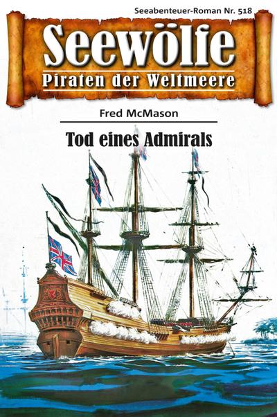 Seewölfe - Piraten der Weltmeere 518