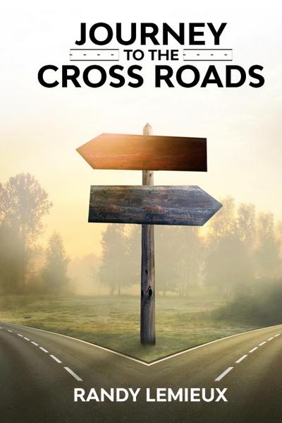 JOURNEY TO THE CROSS ROADS