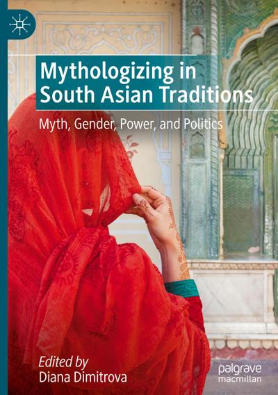 Mythologizing in South Asian Traditions