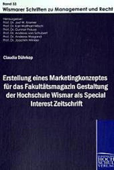 Erstellung eines Marketingkonzeptes für das Fakultätsmagazin Gestaltung der Hochschule Wismar als Special Interest Zeitschrift